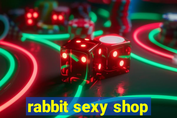 rabbit sexy shop